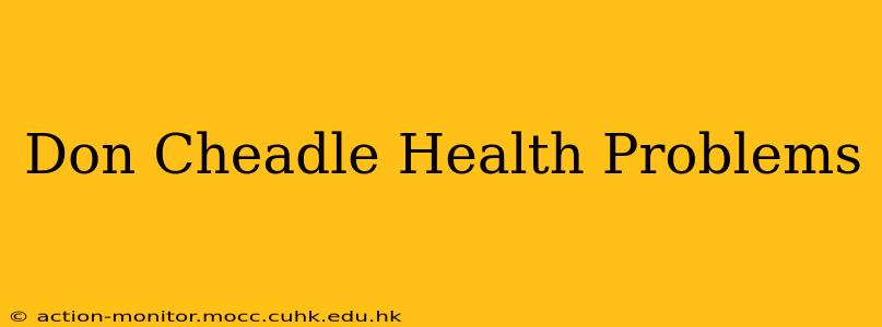 Don Cheadle Health Problems