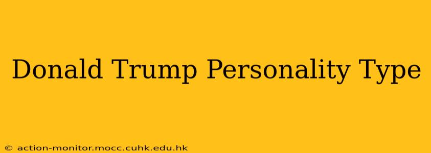 Donald Trump Personality Type