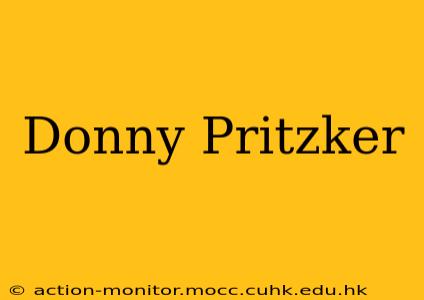 Donny Pritzker