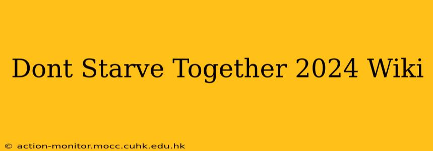 Dont Starve Together 2024 Wiki