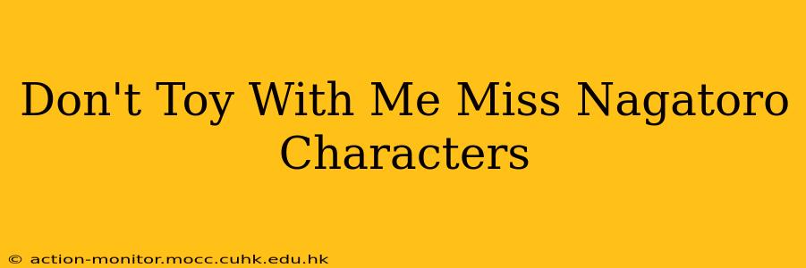 Don't Toy With Me Miss Nagatoro Characters
