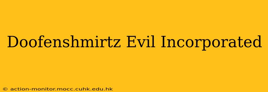 Doofenshmirtz Evil Incorporated