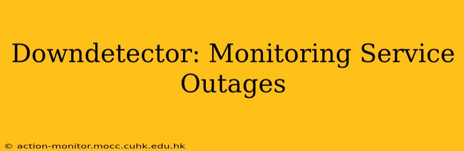 Downdetector: Monitoring Service Outages