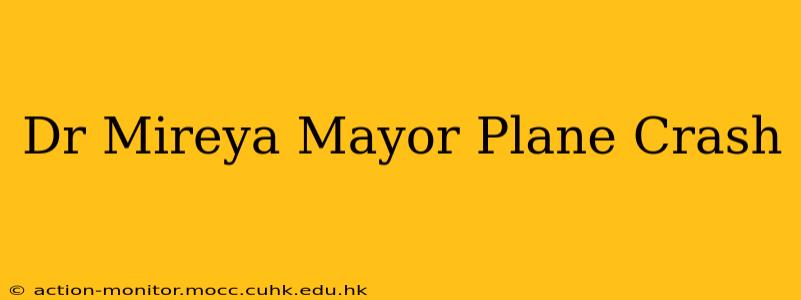 Dr Mireya Mayor Plane Crash