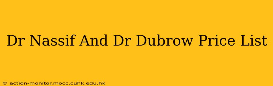 Dr Nassif And Dr Dubrow Price List