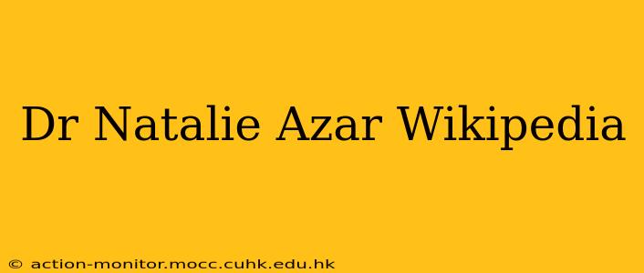 Dr Natalie Azar Wikipedia