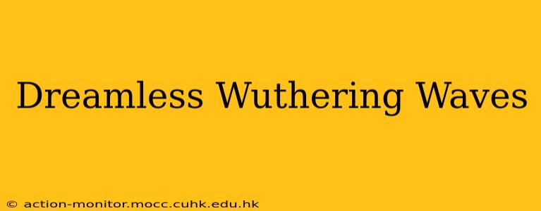 Dreamless Wuthering Waves
