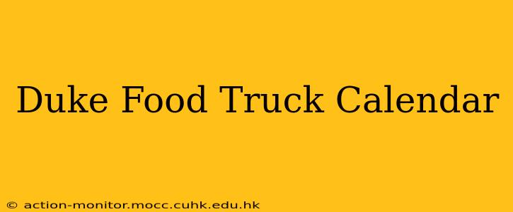 Duke Food Truck Calendar