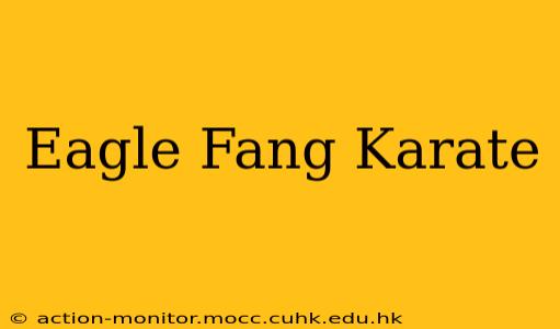 Eagle Fang Karate