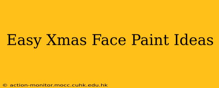 Easy Xmas Face Paint Ideas