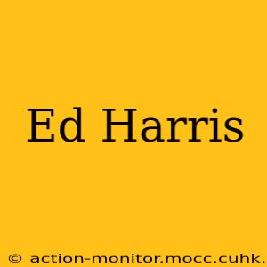 Ed Harris