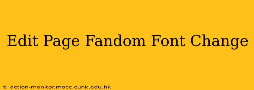 Edit Page Fandom Font Change