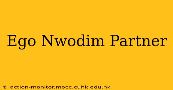 Ego Nwodim Partner