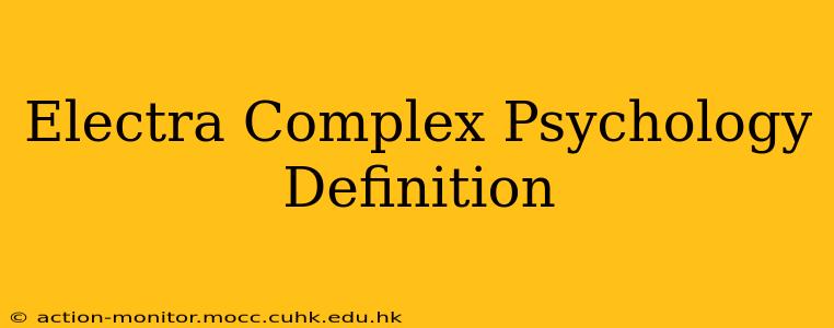 Electra Complex Psychology Definition