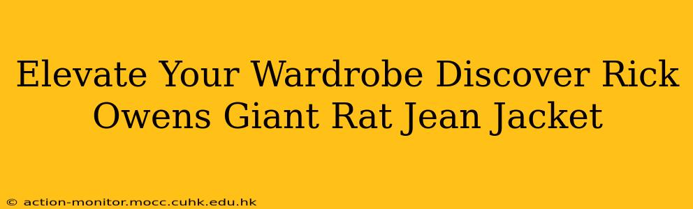 Elevate Your Wardrobe Discover Rick Owens Giant Rat Jean Jacket