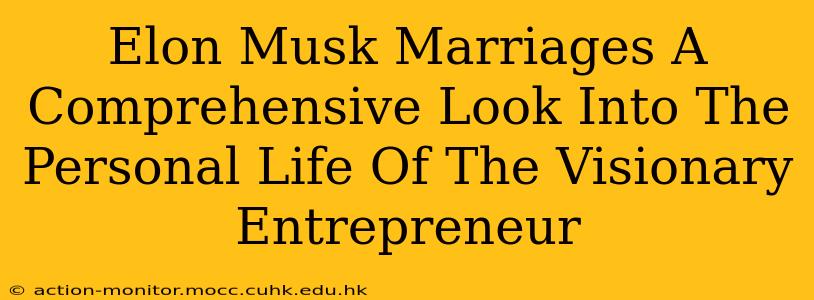 Elon Musk Marriages A Comprehensive Look Into The Personal Life Of The Visionary Entrepreneur