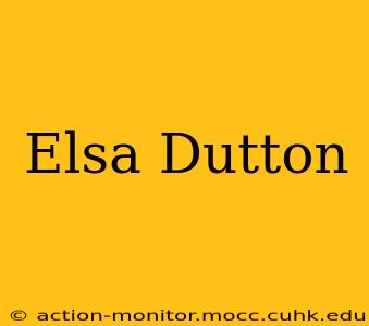 Elsa Dutton