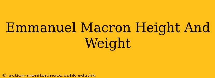 Emmanuel Macron Height And Weight