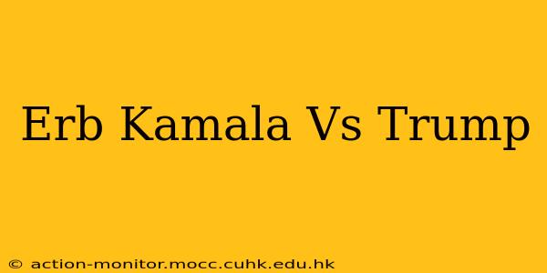 Erb Kamala Vs Trump