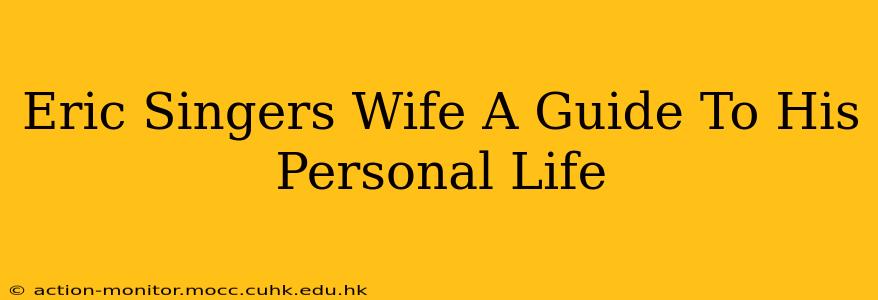 Eric Singers Wife A Guide To His Personal Life