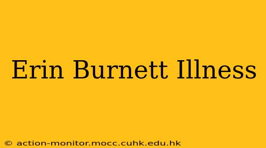 Erin Burnett Illness