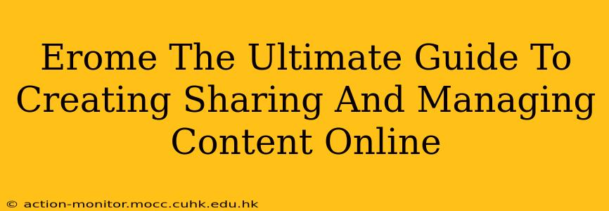 Erome The Ultimate Guide To Creating Sharing And Managing Content Online