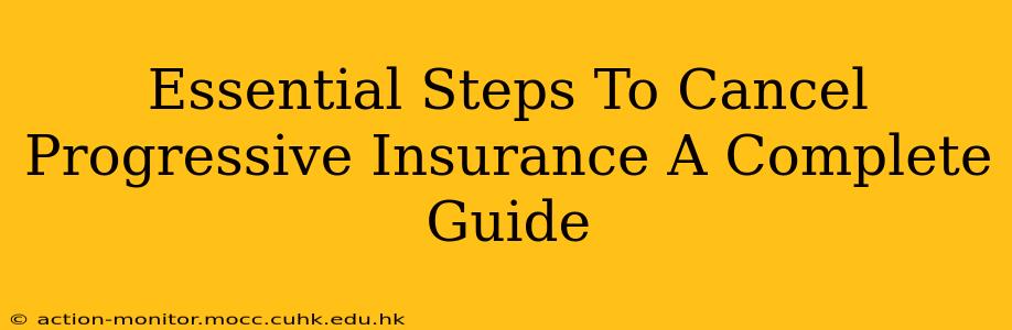 Essential Steps To Cancel Progressive Insurance A Complete Guide