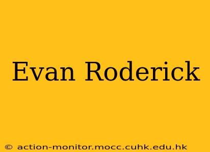 Evan Roderick