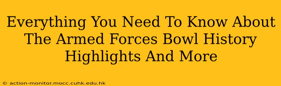 Everything You Need To Know About The Armed Forces Bowl History Highlights And More