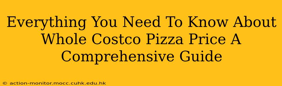 Everything You Need To Know About Whole Costco Pizza Price A Comprehensive Guide