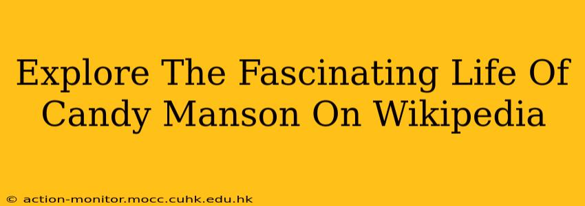Explore The Fascinating Life Of Candy Manson On Wikipedia