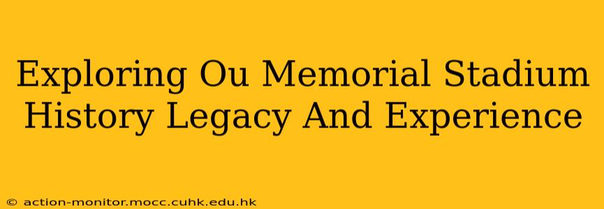 Exploring Ou Memorial Stadium History Legacy And Experience