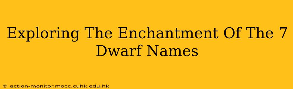Exploring The Enchantment Of The 7 Dwarf Names