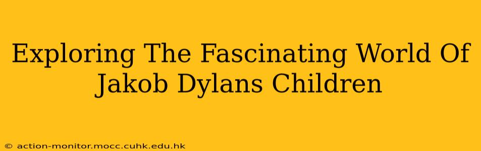 Exploring The Fascinating World Of Jakob Dylans Children