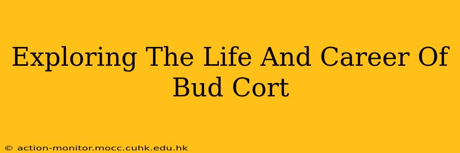 Exploring The Life And Career Of Bud Cort