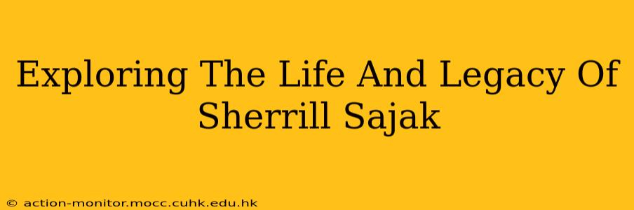 Exploring The Life And Legacy Of Sherrill Sajak