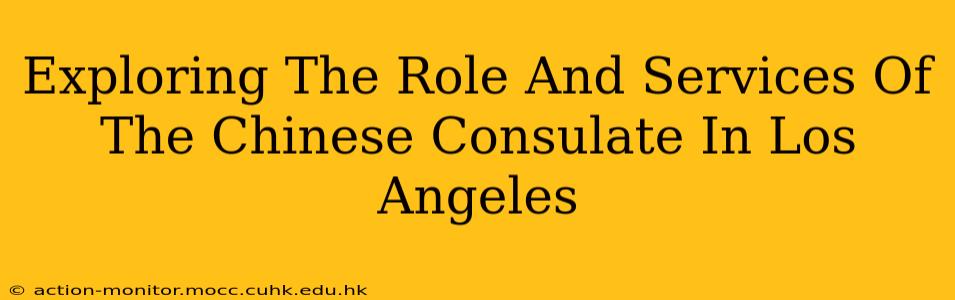 Exploring The Role And Services Of The Chinese Consulate In Los Angeles