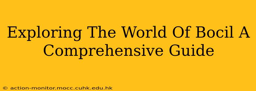Exploring The World Of Bocil A Comprehensive Guide