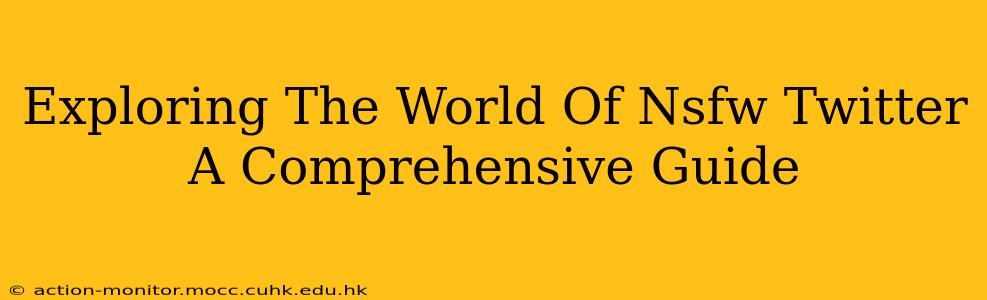 Exploring The World Of Nsfw Twitter A Comprehensive Guide