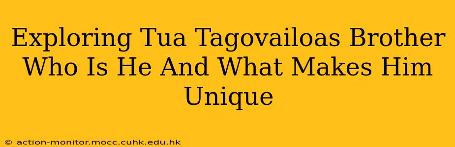 Exploring Tua Tagovailoas Brother Who Is He And What Makes Him Unique