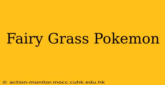 Fairy Grass Pokemon
