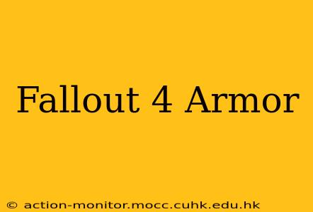 Fallout 4 Armor