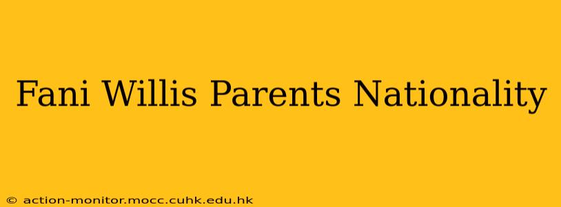 Fani Willis Parents Nationality