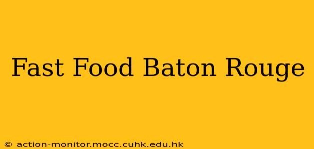 Fast Food Baton Rouge