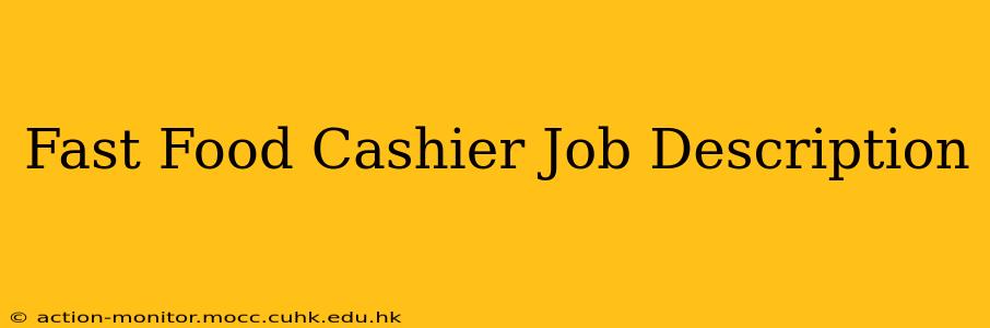 Fast Food Cashier Job Description