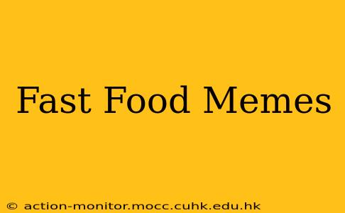 Fast Food Memes