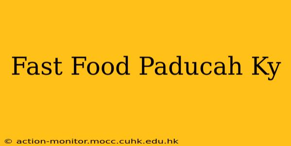 Fast Food Paducah Ky