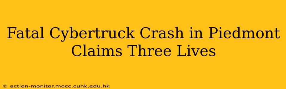 Fatal Cybertruck Crash in Piedmont Claims Three Lives
