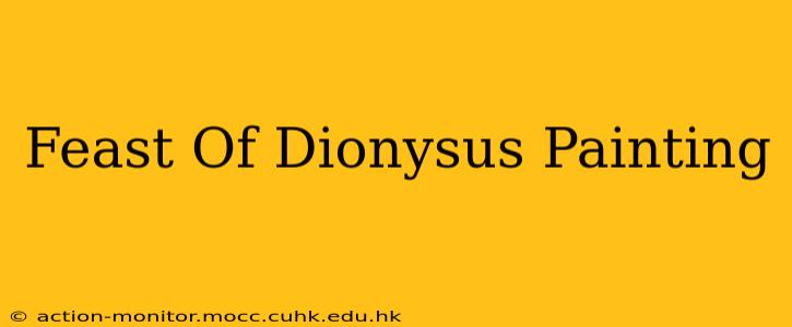 Feast Of Dionysus Painting