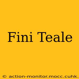 Fini Teale